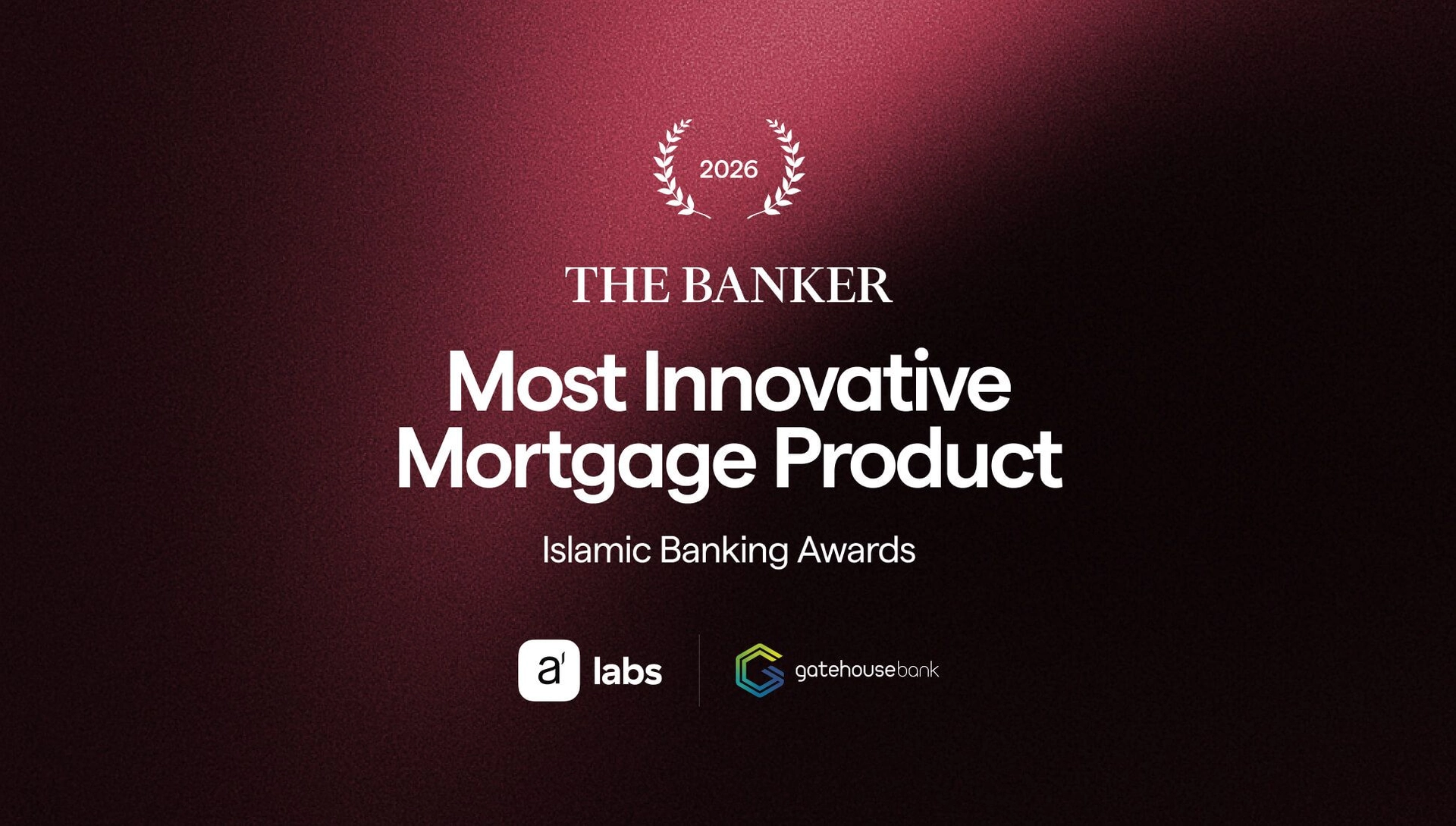 Our partnership with Gatehouse Bank wins Most Innovative Mortgage Product at The Banker Islamic Banking Awards 2026