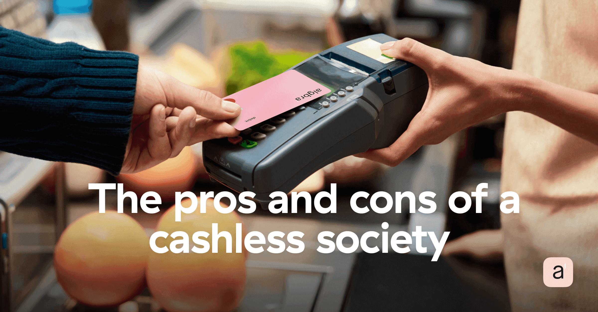 pros-and-cons-of-a-cashless-society-algbra